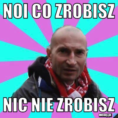 Noi co zrobisz nic nie zrobisz