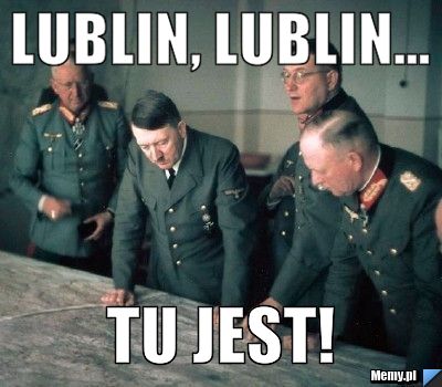 Lublin, lublin... tu jest!