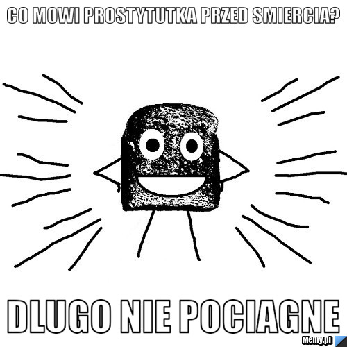 CO MOWI PROSTYTUTKA PRZED SMIERCIA? DLUGO NIE POCIAGNE