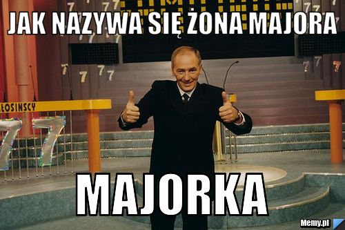 Jak nazywa się żona majora Majorka