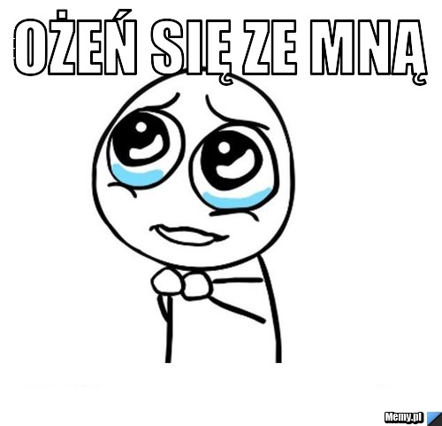 Ożeń się ze mną 