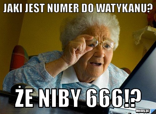 Jaki jest numer do watykanu? że niby 666!?