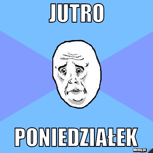 Jutro poniedziałek