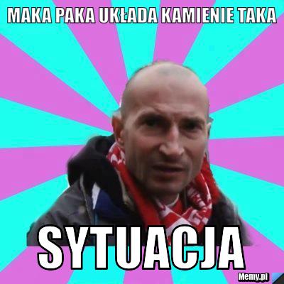 Maka paka układa kamienie taka sytuacja