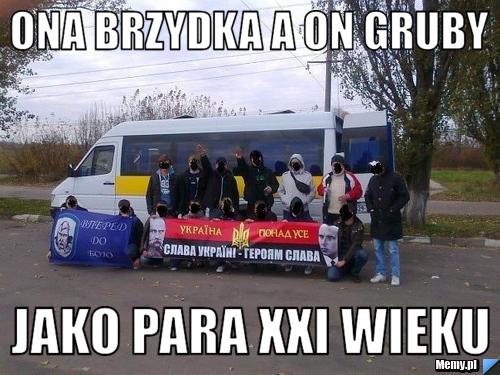 Ona brzydka a on gruby Jako para XXI wieku 