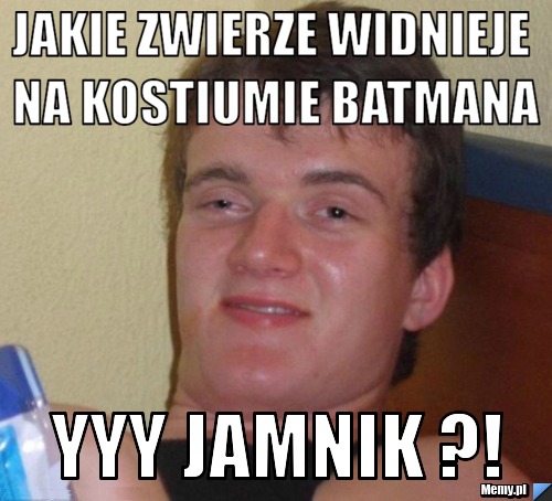 Jakie zwierze widnieje na kostiumie batmana yyy jamnik ?!