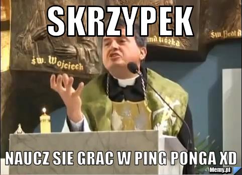 SKRZYPEK  NAUCZ SIE GRAC W ping ponga XD
