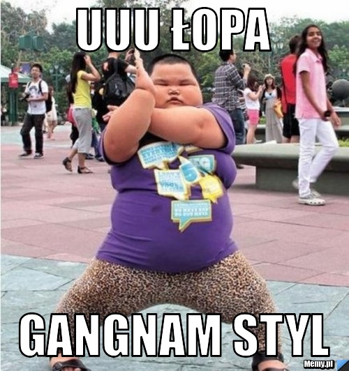 UUU Łopa  gangnam styl