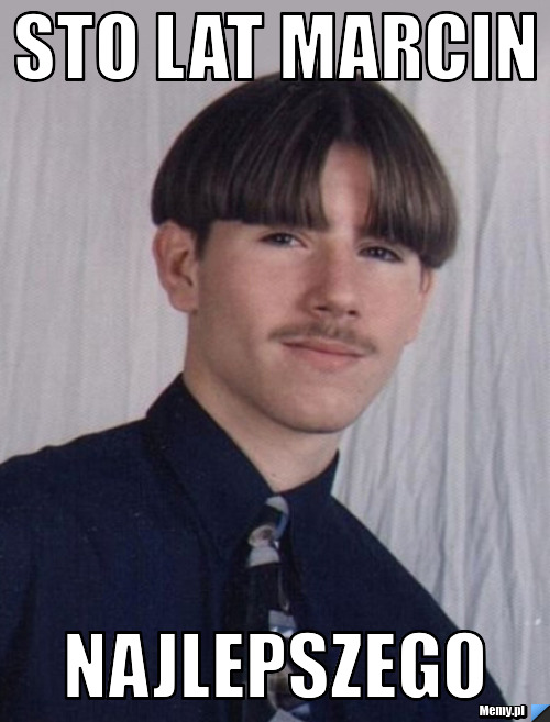 STO LAT MARCIN NAJLEPSZEGO