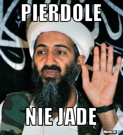 Pierdole Nie jadę