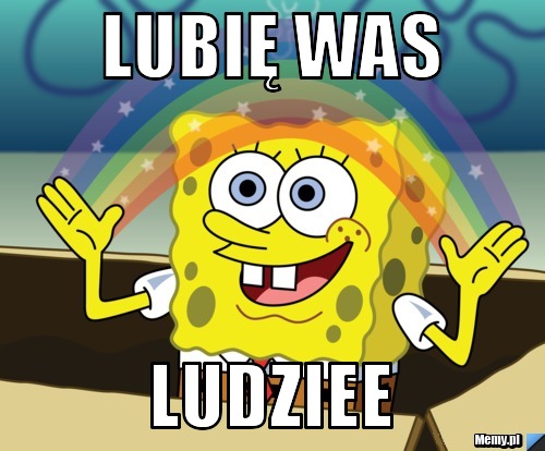 Lubię was ludziee 