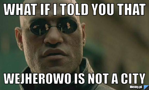 What if i told you that  wejherowo is not a city