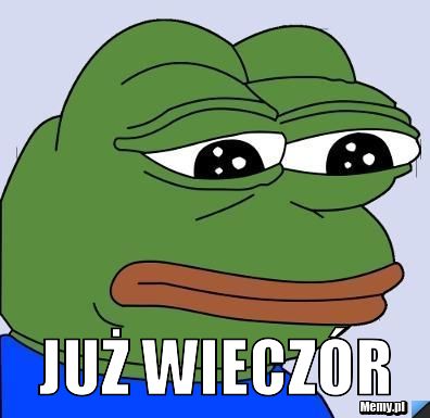  już wieczór