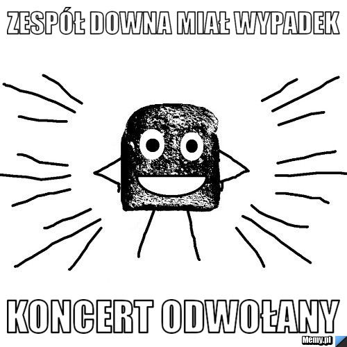 Zespół downa miał wypadek koncert odwołany