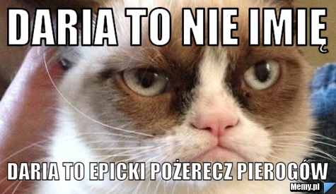 Daria to nie imię  daria to epicki pożerecz pierogów