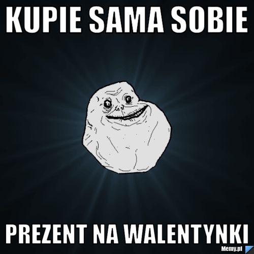 Kupie sama sobie  prezent na walentynki