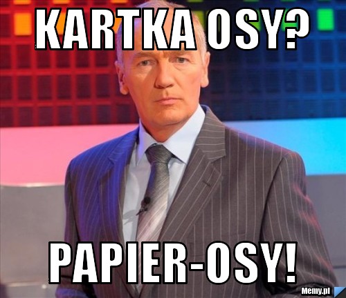 Kartka Osy? Papier-Osy!