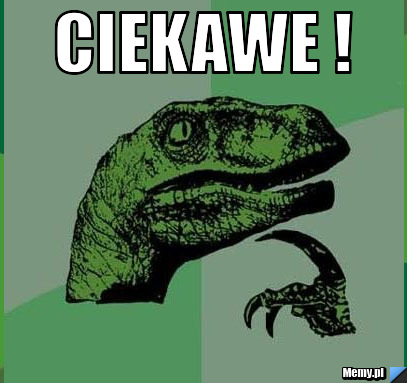 Ciekawe ! 