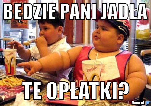 Będzie pani jadŁa te opŁatki?
