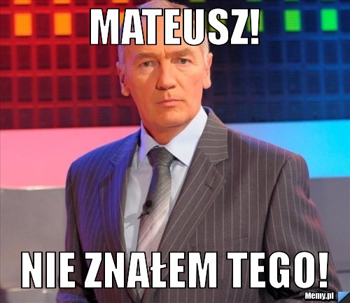 Mateusz! nie znałem tego!