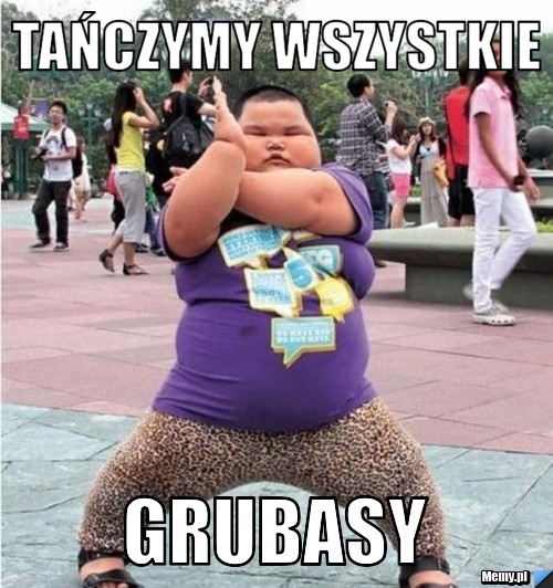 Tańczymy wszystkie grubasy