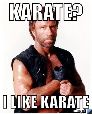 Karate? I like karate