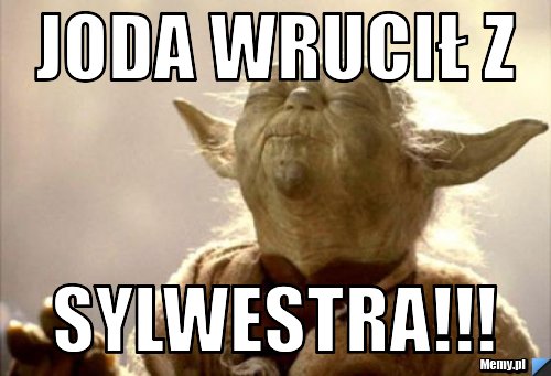 JODA wrucił z sylwestra!!!