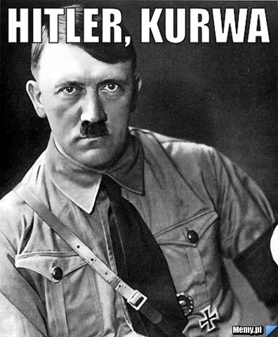 HITLER, KURWA  