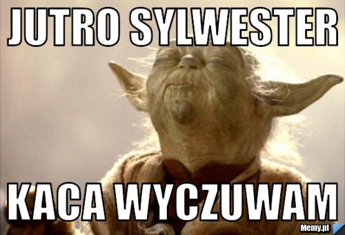 JUTRO sylwester kaca wyczuwam