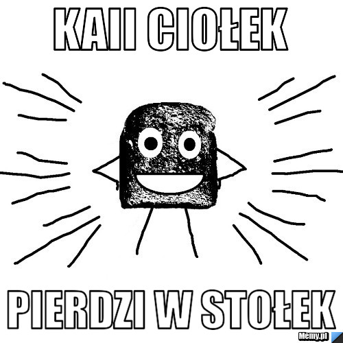 Kaii ciołek  pierdzi w stołek