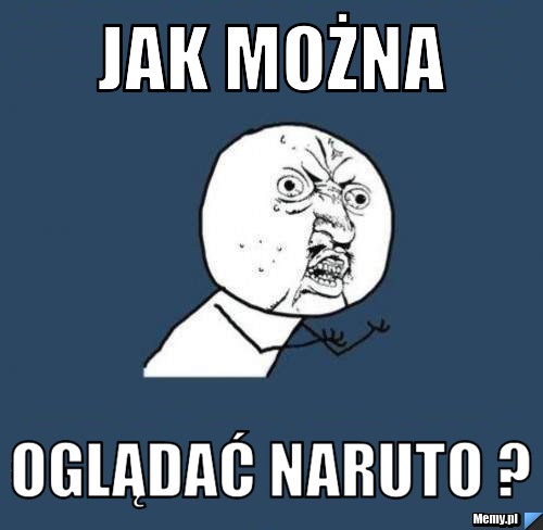 Jak można  oglądać naruto ?