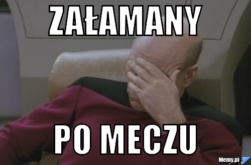 Załamany  po meczu