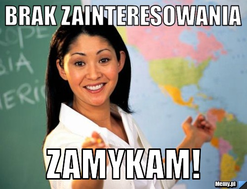 Brak zainteresowania zamykam!