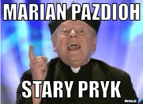 Marian pazdioh stary pryk