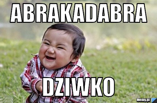 Abrakadabra dziwko