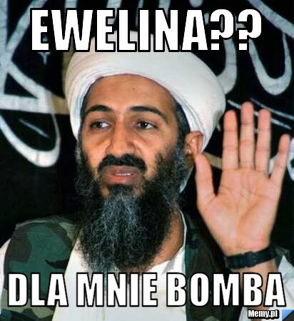 Ewelina?? Dla mnie bomba