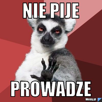 Nie pije prowadze