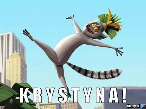  K R Y S T Y N A !