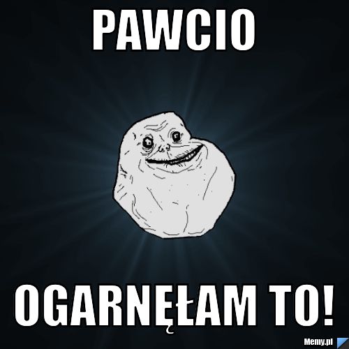 Pawcio ogarnęłam to!