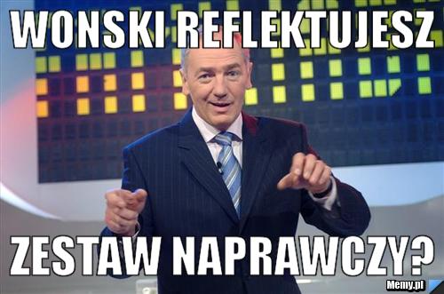 WONSKI REFLEKTUJESZ ZESTAW NAPRAWCZY?