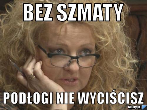 Bez szmaty podłogi nie wyciścisz