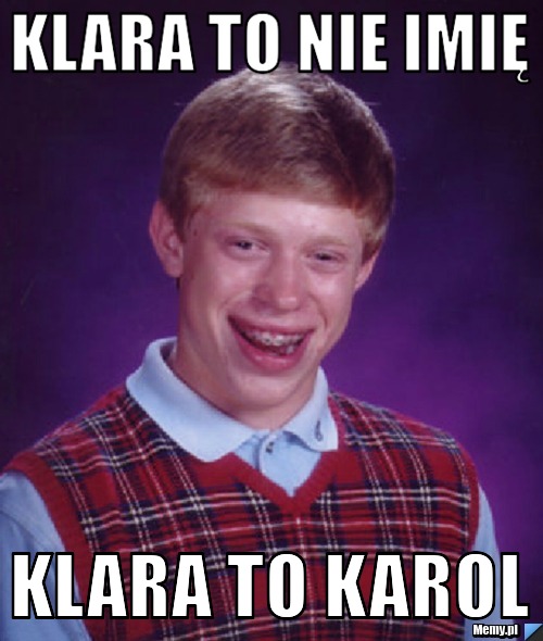 Klara to nie imię Klara to Karol