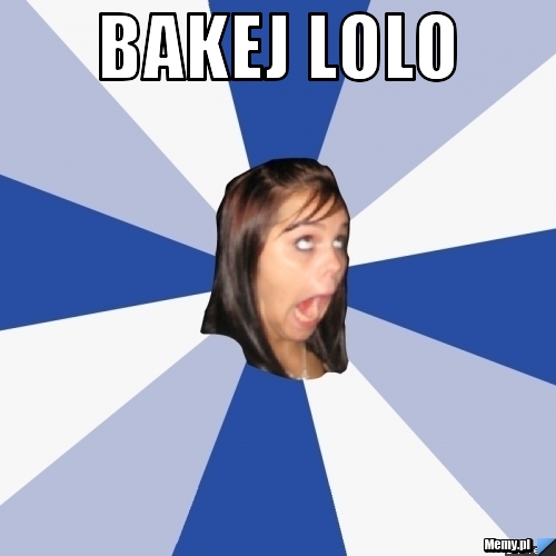 BAKEJ LOLO 