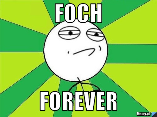 Foch forever