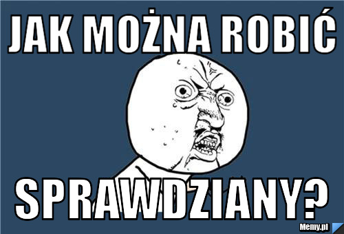 Jak Można Robić Sprawdziany Memypl 4425