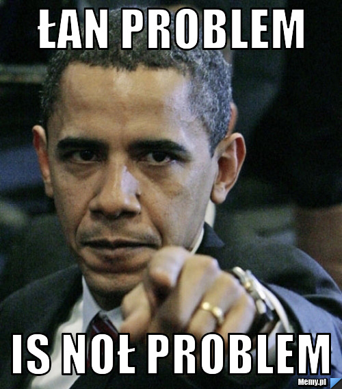 Łan problem Is noł problem