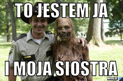 To jestem ja i moja siostra
