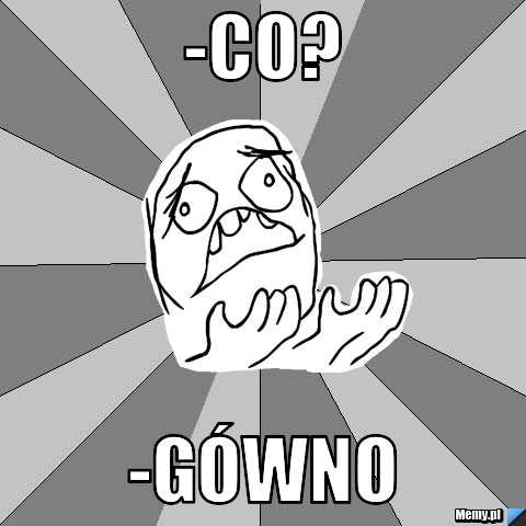 -co? -gówno