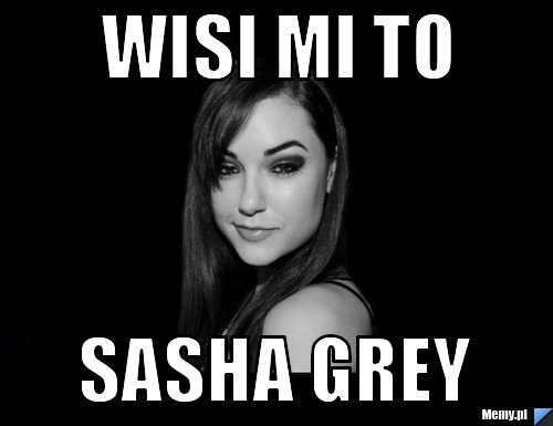 WISI MI TO SASHA GREY