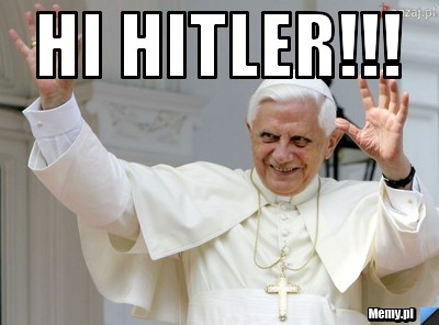 Hi Hitler!!! 